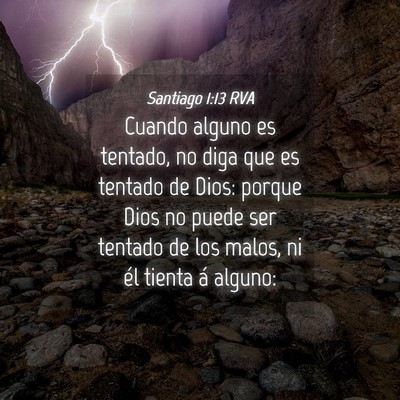 Picture 04 - Santiago 1:13 RVA - Cuando alguno es tentado, no diga que es tentado - Bible Verse Picture