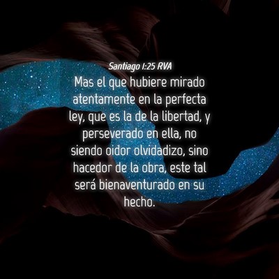 Picture 04 - Santiago 1:25 RVA - Mas el que hubiere mirado atentamente en la - Bible Verse Picture