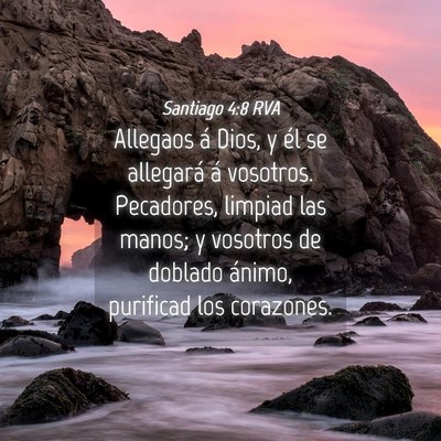 Picture 04 - Santiago 4:8 RVA - Allegaos á Dios, y él se allegará á vosotros. - Bible Verse Picture