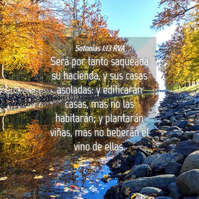 Picture 04 - Sofonías 1:13 RVA - Será por tanto saqueada su hacienda, y sus casas - Bible Verse Picture