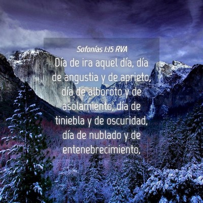 Picture 04 - Sofonías 1:15 RVA - Día de ira aquel día, día de angustia y de - Bible Verse Picture