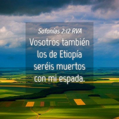 Picture 04 - Sofonías 2:12 RVA - Vosotros también los de Etiopía seréis muertos - Bible Verse Picture
