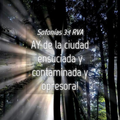 Picture 04 - Sofonías 3:1 RVA - AY de la ciudad ensuciada y contaminada y - Bible Verse Picture