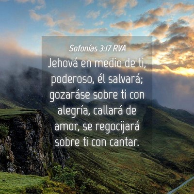 Picture 04 - Sofonías 3:17 RVA - Jehová en medio de ti, poderoso, él salvará; - Bible Verse Picture