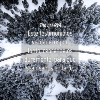 Picture 04 - Tito 1:13 RVA - Este testimonio es verdadero: por tanto, - Bible Verse Picture