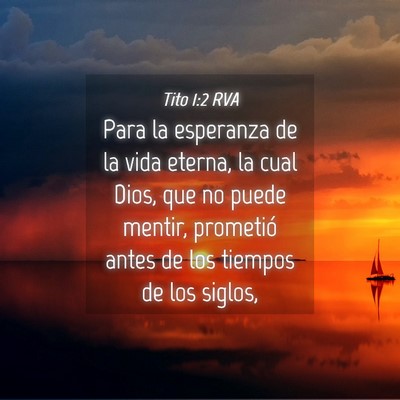 Picture 04 - Tito 1:2 RVA - Para la esperanza de la vida eterna, la cual - Bible Verse Picture