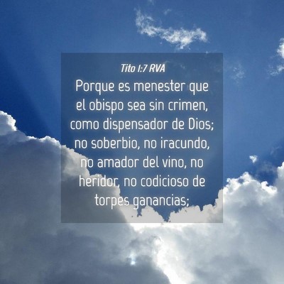 Picture 04 - Tito 1:7 RVA - Porque es menester que el obispo sea sin crimen, - Bible Verse Picture
