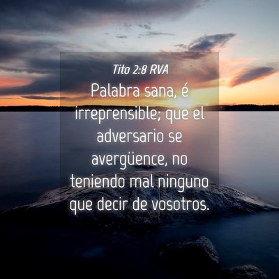 Picture 04 - Tito 2:8 RVA - Palabra sana, é irreprensible; que el adversario - Bible Verse Picture