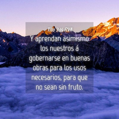 Picture 04 - Tito 3:14 RVA - Y aprendan asimismo los nuestros á gobernarse en - Bible Verse Picture
