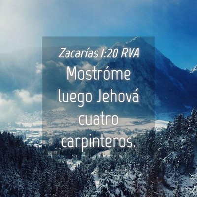 Picture 04 - Zacarías 1:20 RVA - Mostróme luego Jehová cuatro - Bible Verse Picture