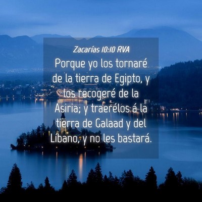 Picture 04 - Zacarías 10:10 RVA - Porque yo los tornaré de la tierra de Egipto, y - Bible Verse Picture