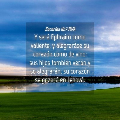 Picture 04 - Zacarías 10:7 RVA - Y será Ephraim como valiente, y alegraráse su - Bible Verse Picture