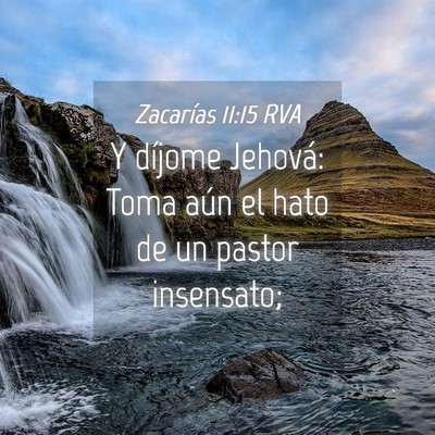 Picture 04 - Zacarías 11:15 RVA - Y díjome Jehová: Toma aún el hato de un pastor - Bible Verse Picture
