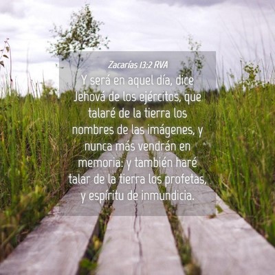 Picture 04 - Zacarías 13:2 RVA - Y será en aquel día, dice Jehová de los - Bible Verse Picture