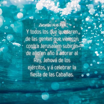 Picture 04 - Zacarías 14:16 RVA - Y todos los que quedaren de las gentes que - Bible Verse Picture