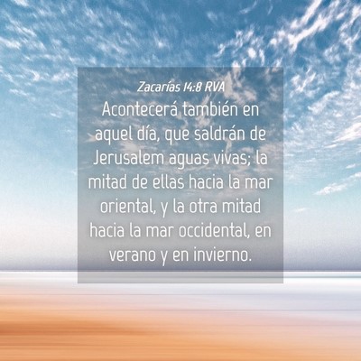 Picture 04 - Zacarías 14:8 RVA - Acontecerá también en aquel día, que saldrán - Bible Verse Picture