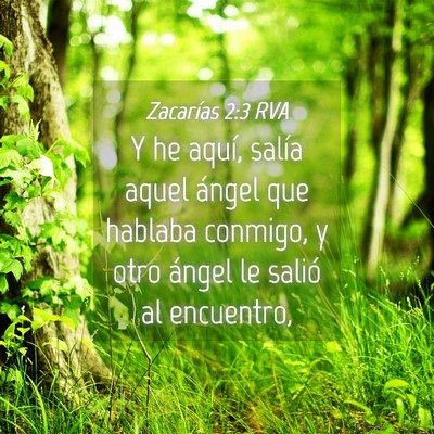 Picture 04 - Zacarías 2:3 RVA - Y he aquí, salía aquel ángel que hablaba - Bible Verse Picture