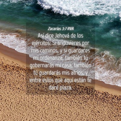 Picture 04 - Zacarías 3:7 RVA - Así dice Jehová de los ejércitos: Si - Bible Verse Picture