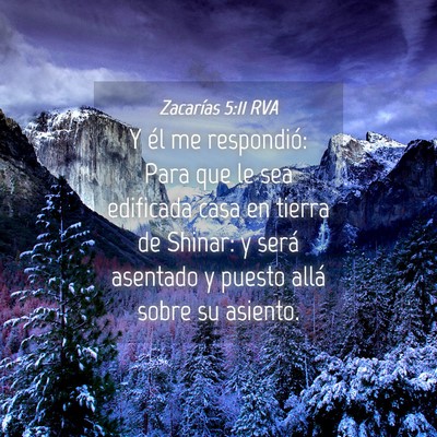Picture 04 - Zacarías 5:11 RVA - Y él me respondió: Para que le sea edificada - Bible Verse Picture