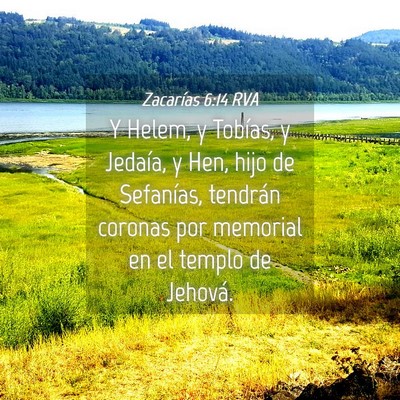 Picture 04 - Zacarías 6:14 RVA - Y Helem, y Tobías, y Jedaía, y Hen, hijo de - Bible Verse Picture
