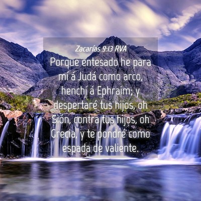 Picture 04 - Zacarías 9:13 RVA - Porque entesado he para mí á Judá como arco, - Bible Verse Picture