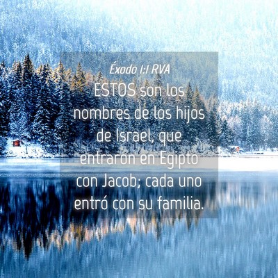 Picture 04 - Éxodo 1:1 RVA - ESTOS son los nombres de los hijos de Israel, que - Bible Verse Picture