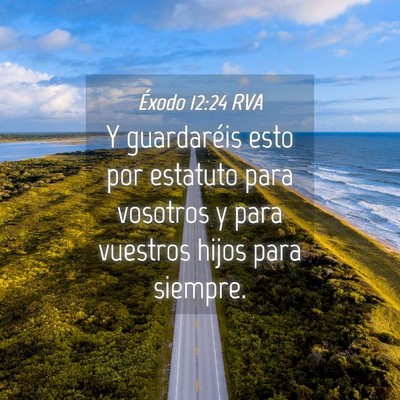 Picture 04 - Éxodo 12:24 RVA - Y guardaréis esto por estatuto para vosotros y - Bible Verse Picture