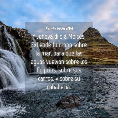 Picture 04 - Éxodo 14:26 RVA - Y Jehová dijo á Moisés: Extiende tu mano sobre - Bible Verse Picture