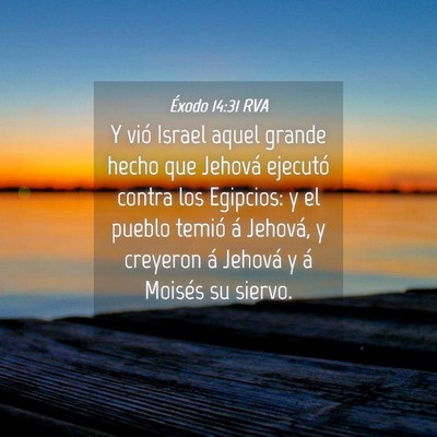 Picture 04 - Éxodo 14:31 RVA - Y vió Israel aquel grande hecho que Jehová - Bible Verse Picture