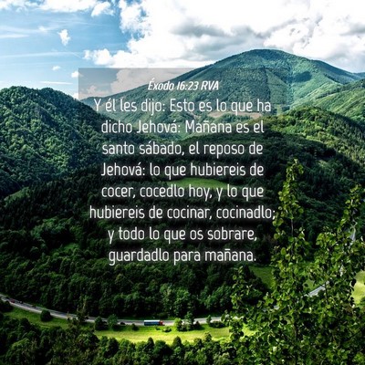 Picture 04 - Éxodo 16:23 RVA - Y él les dijo: Esto es lo que ha dicho Jehová: - Bible Verse Picture