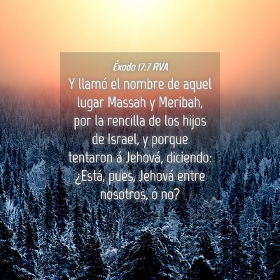 Picture 04 - Éxodo 17:7 RVA - Y llamó el nombre de aquel lugar Massah y - Bible Verse Picture