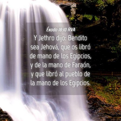 Picture 04 - Éxodo 18:10 RVA - Y Jethro dijo: Bendito sea Jehová, que os libró - Bible Verse Picture