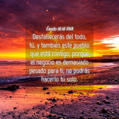 Picture 04 - Éxodo 18:18 RVA - Desfallecerás del todo, tú, y también este - Bible Verse Picture