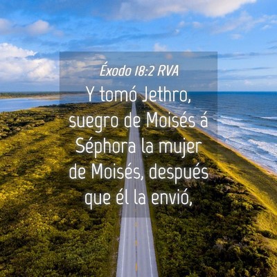 Picture 04 - Éxodo 18:2 RVA - Y tomó Jethro, suegro de Moisés á Séphora la - Bible Verse Picture