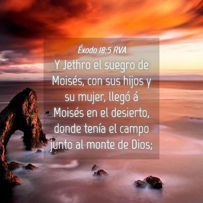 Picture 04 - Éxodo 18:5 RVA - Y Jethro el suegro de Moisés, con sus hijos y su - Bible Verse Picture