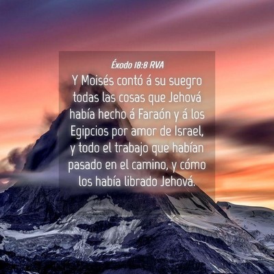 Picture 04 - Éxodo 18:8 RVA - Y Moisés contó á su suegro todas las cosas que - Bible Verse Picture