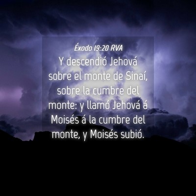 Picture 04 - Éxodo 19:20 RVA - Y descendió Jehová sobre el monte de Sinaí, - Bible Verse Picture
