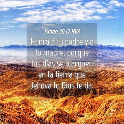 Picture 04 - Éxodo 20:12 RVA - Honra á tu padre y á tu madre, porque tus días - Bible Verse Picture