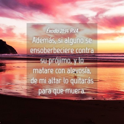 Picture 04 - Éxodo 21:14 RVA - Además, si alguno se ensoberbeciere contra su - Bible Verse Picture