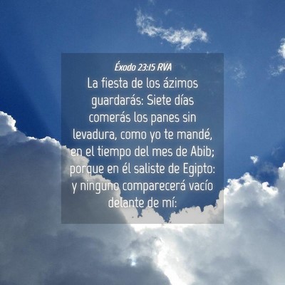 Picture 04 - Éxodo 23:15 RVA - La fiesta de los ázimos guardarás: Siete días - Bible Verse Picture