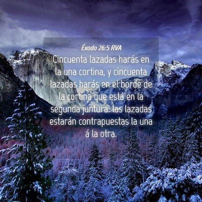 Picture 04 - Éxodo 26:5 RVA - Cincuenta lazadas harás en la una cortina, y - Bible Verse Picture