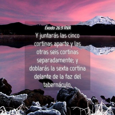 Picture 04 - Éxodo 26:9 RVA - Y juntarás las cinco cortinas aparte y las otras - Bible Verse Picture