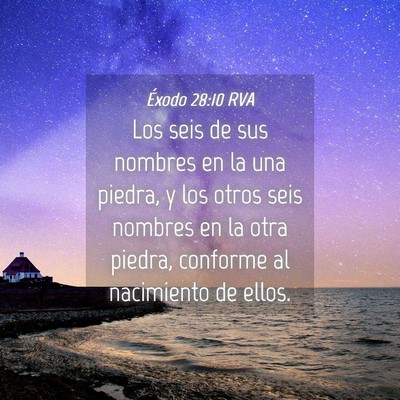 Picture 04 - Éxodo 28:10 RVA - Los seis de sus nombres en la una piedra, y los - Bible Verse Picture