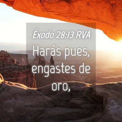 Picture 04 - Éxodo 28:13 RVA - Harás pues, engastes de - Bible Verse Picture