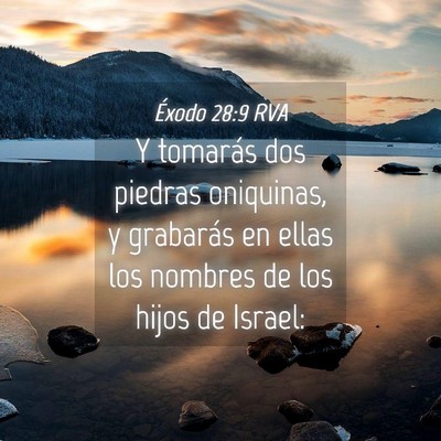 Picture 04 - Éxodo 28:9 RVA - Y tomarás dos piedras oniquinas, y grabarás en - Bible Verse Picture
