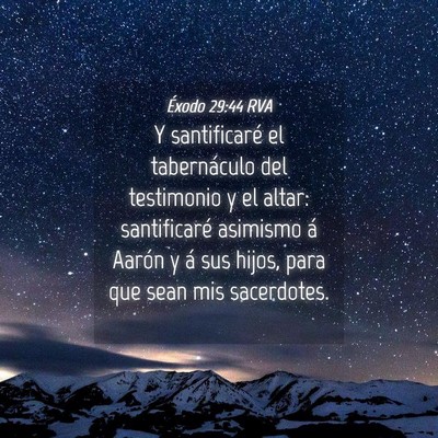 Picture 04 - Éxodo 29:44 RVA - Y santificaré el tabernáculo del testimonio y - Bible Verse Picture