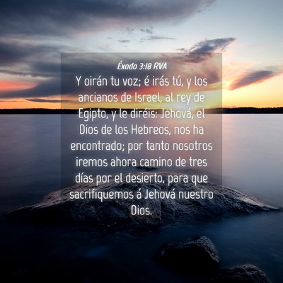 Picture 04 - Éxodo 3:18 RVA - Y oirán tu voz; é irás tú, y los ancianos de - Bible Verse Picture