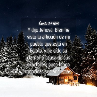 Picture 04 - Éxodo 3:7 RVA - Y dijo Jehová: Bien he visto la aflicción de mi - Bible Verse Picture