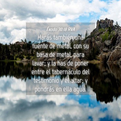 Picture 04 - Éxodo 30:18 RVA - Harás también una fuente de metal, con su basa - Bible Verse Picture