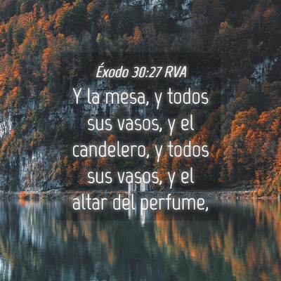 Picture 04 - Éxodo 30:27 RVA - Y la mesa, y todos sus vasos, y el candelero, y - Bible Verse Picture